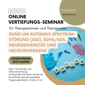 Alt-Text: Online Vertiefungs-Seminar: Autismusspektrum, ADHS, Neurodiversität. Für Therapeutinnen. Aufzeichnung kaufen.
